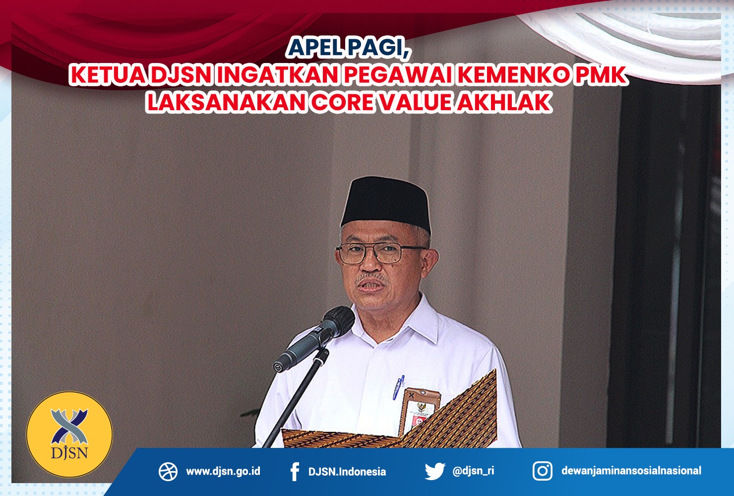 Apel Pagi, Ketua DJSN Ingatkan Pegawai Kemenko PMK Laksanakan Core Value Akhlak